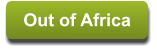 Out of Africa Out of Africa