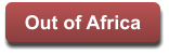 Out of Africa Out of Africa